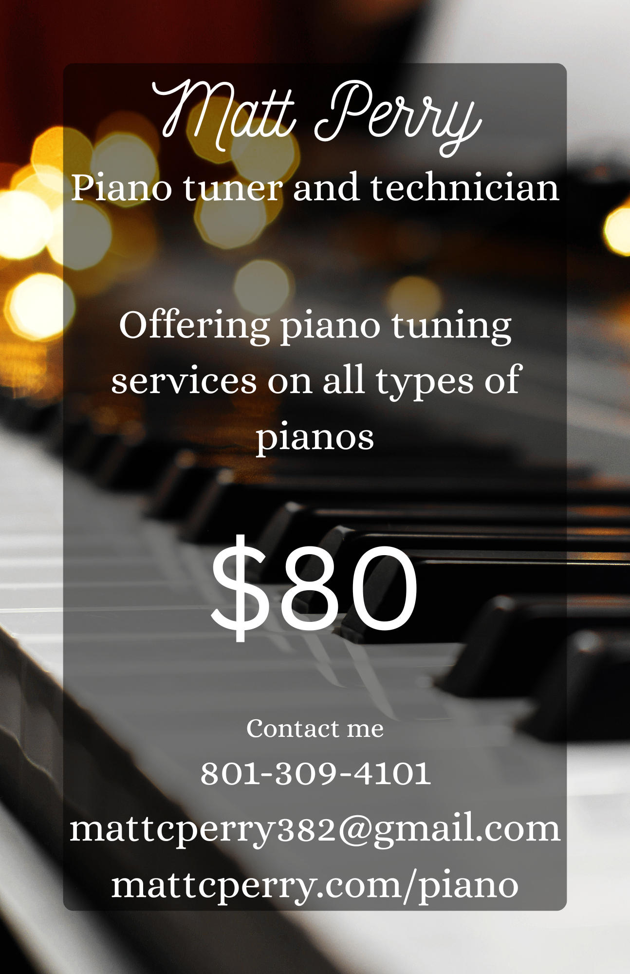 Matt Perry piano tuner and technician flyer: piano tuning on all types of pianos for $80